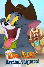 Tom y Jerry: ¡Arriba, vaquero! 2022