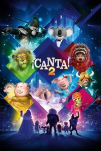 Sing 2: ¡Ven y canta de nuevo! (2021)